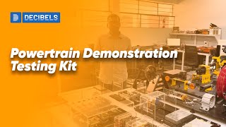 Powertrain Demonstration Testing Kit | Decibels Lab