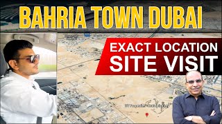 Bahria Town Dubai Malik riaz |  site visit  | Real Estate Investment in  Dubai