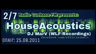 DJ MarV live @ Cuebase-FM HouseAcoustics Sendung 2/7 25.08.2011