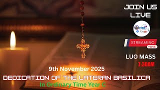 DEDICATION OF THE LATERAN BASILICA | NOVEMBER 9TH 2025| HOLY ROSAY PARISH GULU| LUO MASS