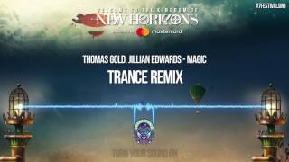 New Horizons 2018 | Thomas Gold feat. Jillian Edwards - Magic (Marcus Santoro Remix - Trance Remix)