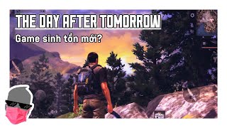 THE DAY AFTER TOMORROW ( Beta ) : Lại có thêm game sinh tồn??? || TK Gaming