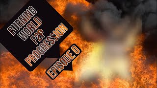 Burning World : Ep 0 "Fate has Ordained"