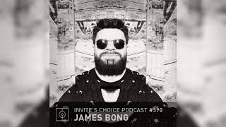Invite's Choice Podcast 590 - James Bong