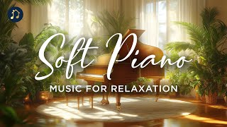 Soft Piano Music for Relaxation - Chopin, Satie, Debussy and more
