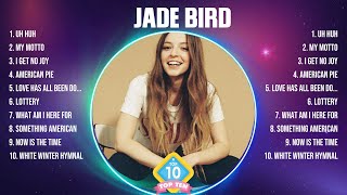Jade Bird Greatest Hits 2024 - Pop Music Mix - Top 10 Hits Of All Time