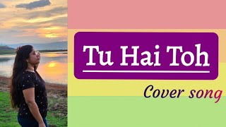 Tu Hai Toh || Cover song by Soni || Mr & Mrs Mahi || @Trippy_Foodie|| Neeti Mohan ||