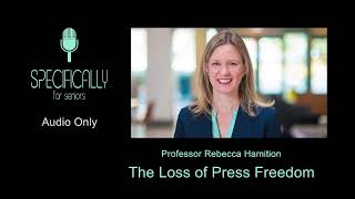 Episode 98: The Loss of Press Freedom with Prof  Rebecca Hamilton
