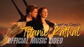 Titanic kathal - Jaanking // Official Music Video 2021