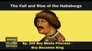 Ep. 208 - Boy Meets Princess, Boy Became King (Albrecht II)