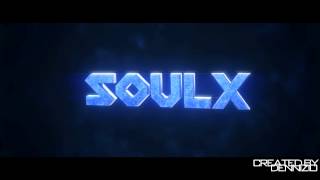 Soulx Introduction by Dennizio