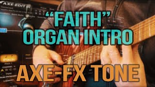 "Faith" Organ Intro on the Fractal Axe-Fx III