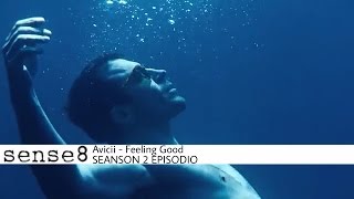 Avicii - Feeling Good - 2x1 - Sense8