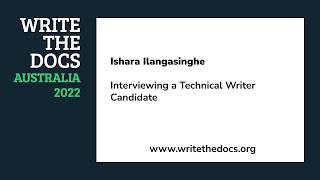 Ishara Ilangasinghe - Interviewing a Technical Writer Candidate