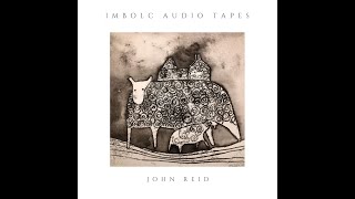 John Reid - Imbolc Audio Tapes