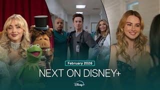 Next On Disney+ | February 2026