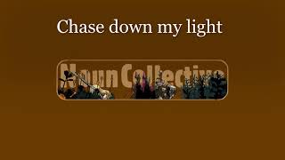 Noun Collective - Chase down my light