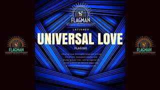 Latishev - Universal Love (Original Mix) / Flagman Records