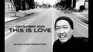 Hey Self — This Is Love - DI TRAN MUSIC PRODUCTION - TRACK 58