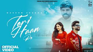 Masoom Sharma - Teri Haan Pe (Official Video) Shivani Yadav | Manish | New Haryanvi Song 2026