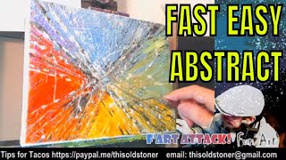 FAST AND EASY ABSTRACT / LIVE DEMO  / F'ART ATTACK! Fun with Art LIVE!