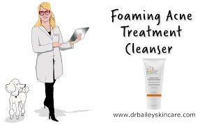Foaming Acne Treatment Cleanser (Dermatologist Tips) Dr. Cynthia Bailey - 2019