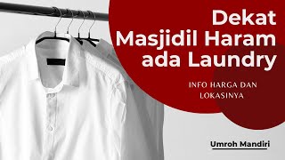 Umroh Mandiri: Laundry di Depan Masjidil Haram, dalam Mall ZamZam Tower