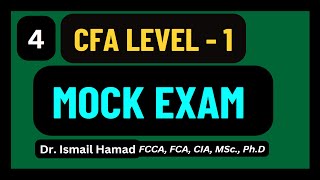 CFA Level 1 past exam Q & A - Mock Exam - Video #4 | Ismail Hamad