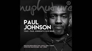 Paul Johnson's 9 Live Remix - Johnny Fiasco "Yolo"