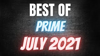 Best Of PRIME - JULY 2021 | Prime Simulation