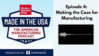 Making the Case for Manufacturing | Made in the USA S1 Ep4