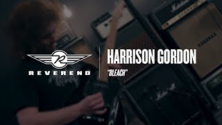 Harrison Gordon - Bleach | Reverend Guitars - Circle R Sessions
