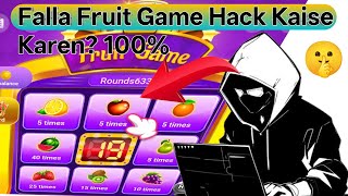 Falla Fruit Game Hack Kaise Karen? 100% Working Trick! (2 Lakh Views Hack Free) 😱🔥 We Hacked the Fa