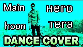 MAIN HOON HERO TERA (Armaan Malik) dance cover