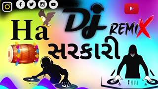 🎧 𝐇𝐚 𝐒𝐚𝐫𝐤𝐫𝐢 || 🥁 હા સરકારી|| 𝐃𝐣 𝐑𝐞𝐦𝐢𝐱 🎧 || #trending​ #1mviews​  #sarkari​ 🥁 ન્યુ ટ્રેન્ડિંગ રીધમ