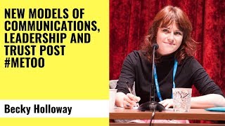 New models of communications, leadership and trust post #MeToo