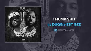 42 Dugg & EST Gee - Thump Shit (AUDIO)