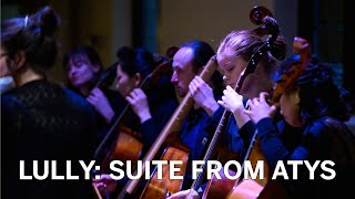 Lully - Suite from Atys, LWV 53 (the Sebastians)