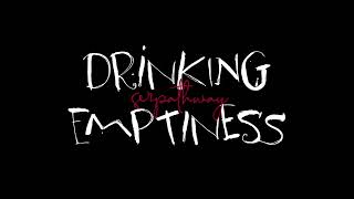 Drinking Emptiness (Official Audio)