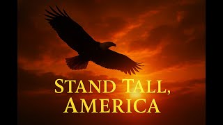 Stand Tall, America – A Tribute to Unity & Strength (AI Music Video)