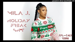 Mila J - Holiday Freak Sh*t (Fyu-chur Remix) 👀
