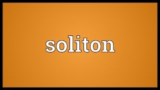 Soliton Meaning