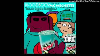 Bloodboov - 'Baja Blast Banditz FT. MC Mechette (of The Mat-Su Misfits)