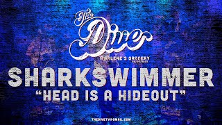 Sharkswimmer "Head is a Hideout" by The Dive Network @ Arlene's Grocery 06/24/22