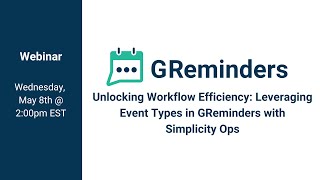 Unlocking Workflow Efficiency: Leveraging Event Types in GReminders with Simplicity Ops