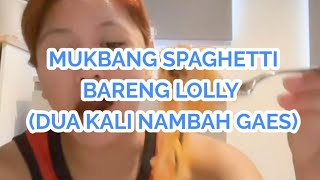 LOLLY'S LATEST LIVE MUKBANG SPAGHETTI UNTIL MORE #lolly #nikmir #nikitamirzani #anakartis