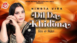 Dil Da Khidona || Nimrta Virk || Official Video || Akash Records || Latest Punjabi Song 2023