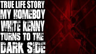 True Life Story | White Kenny Turns On The Homies