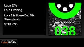 Luca Effe - Late Evening (Luca Effe House Dub Mix)