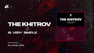 The Khitrov - Is Very Simple [VSA Recordings] Indie Dance